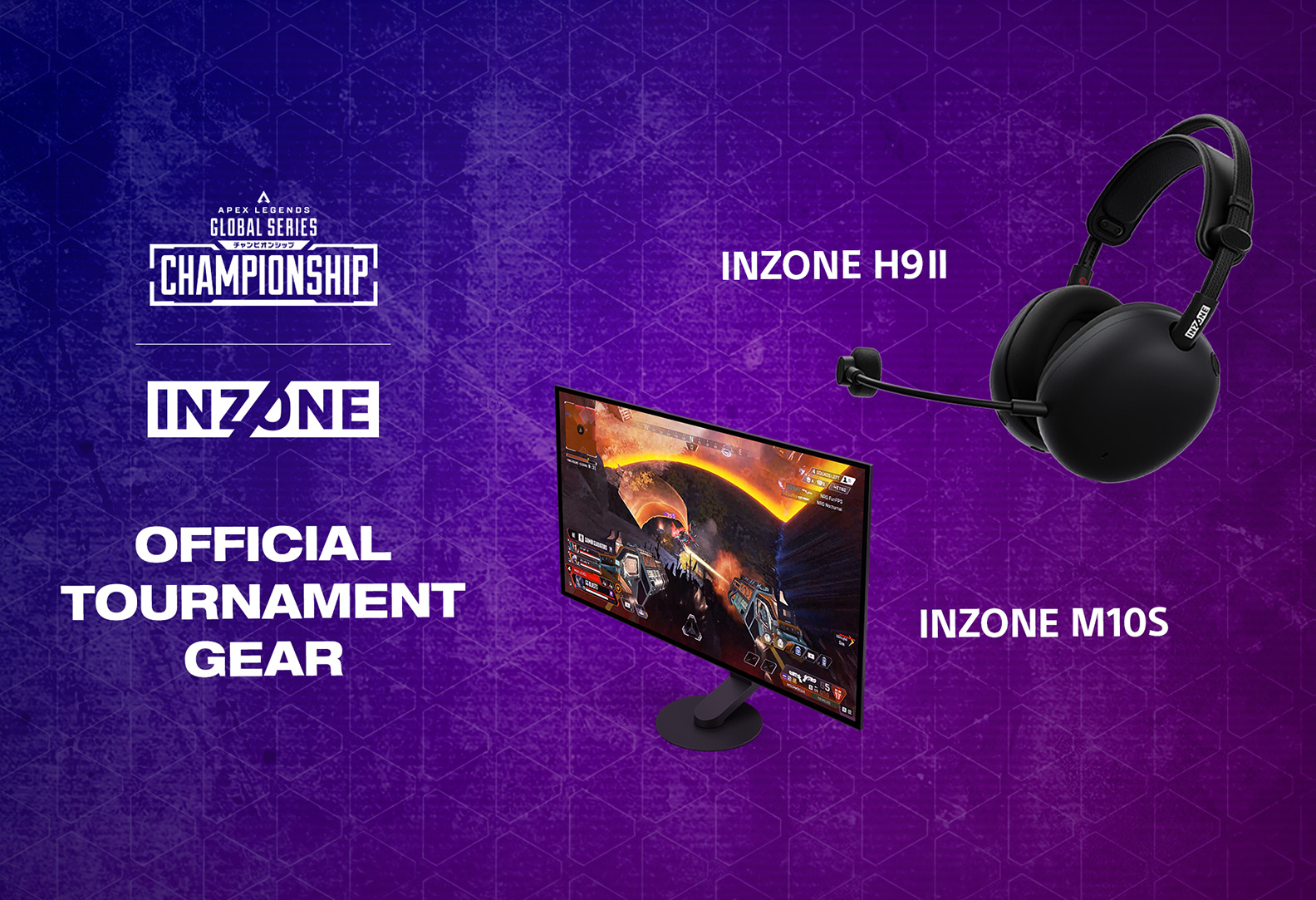 Bannière sur la page d’accueil comprenant une image de l’écran de jeu M10S et du casque de jeu H9 II à côté des logos INZONE et Apex Legends Global Series.